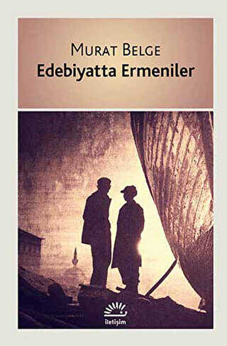 Edebiyatta Ermeniler - İletişim Yayınevi