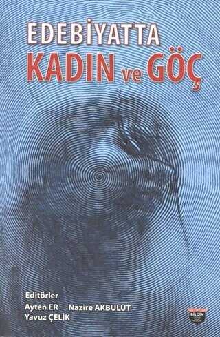 Edebiyatta Kadın Ve Göç - Bilgin Kültür Sanat Yayınları