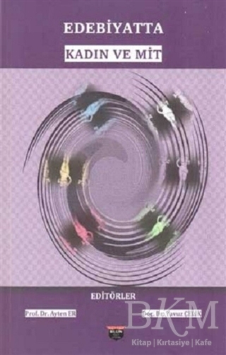 Edebiyatta Kadın ve Mit - Bilgin Kültür Sanat Yayınları