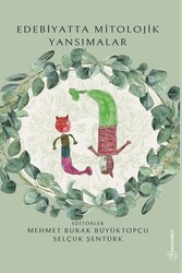 Edebiyatta Mitolojik Yansımalar - Fenomen Yayıncılık