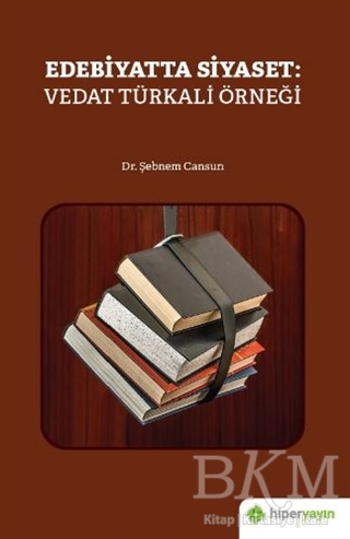 Edebiyatta Siyaset: Vedat Türkali Örneği - Hiperlink Yayınları
