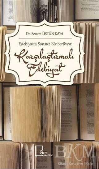 Edebiyatta Sonsuz Bir Serüven: Karşılaştırmalı Edebiyat