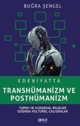 Edebiyatta Transhümanizm ve Posthümanizm - Gece Kitaplığı