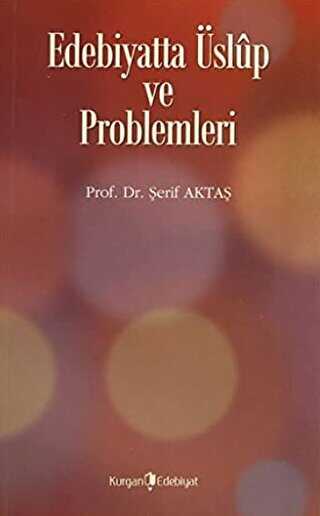 Edebiyatta Üslup ve Problemleri - Kurgan Edebiyat