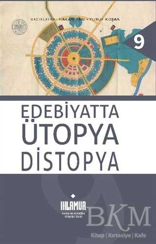 Edebiyatta Ütopya Distopya - Ihlamur