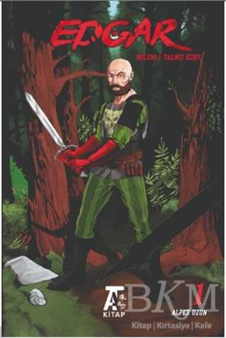 Edgar - Bölüm 1 Yalnız Kurt - Kitap At Yayınları