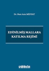 Edinilmiş Mallara Katılma Rejimi - On İki Levha Yayınları