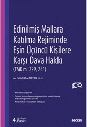 Edinilmiş Mallara Katılma Rejiminde Eşin Üçüncü Kişilere Karşı Dava Hakkı - Seçkin Yayıncılık