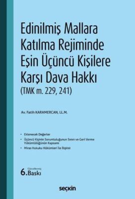 Edinilmiş Mallara Katılma Rejiminde Eşin Üçüncü Kişilere Karşı Dava Hakkı - 1