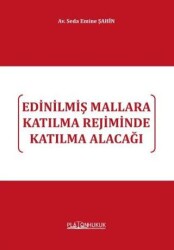 Edinilmiş Mallara Katılma Rejiminde Katılma Alacağı - Platon Hukuk
