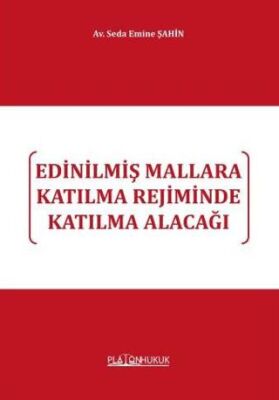 Edinilmiş Mallara Katılma Rejiminde Katılma Alacağı - 1