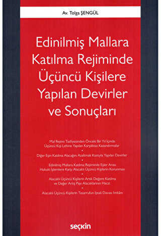 Edinilmiş Mallara Katılma Rejiminde Üçüncü Kişilere Yapılan Devirler ve Sonuçları - Seçkin Yayıncılık