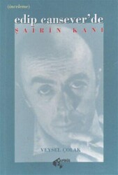 Edip Cansever’de Şairin Kanı - Papirüs Yayınevi