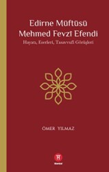 Edirne Müftüsü Mehmed Fevzi Efendi - Hikemiyat Yayınevi