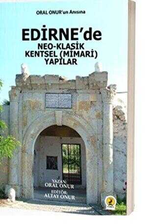 Edirne’de Neo-Klasik Kentsel Mimari Yapılar