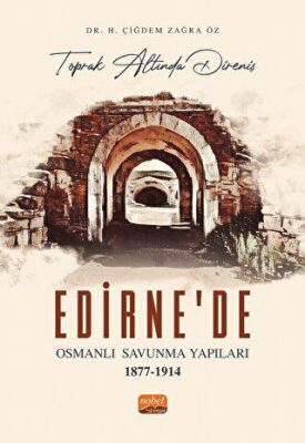 Edirne`de Osmanlı Savunma Yapıları - 1