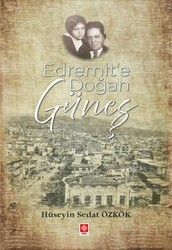 Edremit`e Doğan Güneş - Ekin Basım Yayın