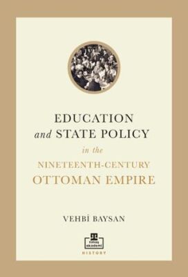 Education and State Policy In The Nineteenth-Century Ottoman Empire - 1