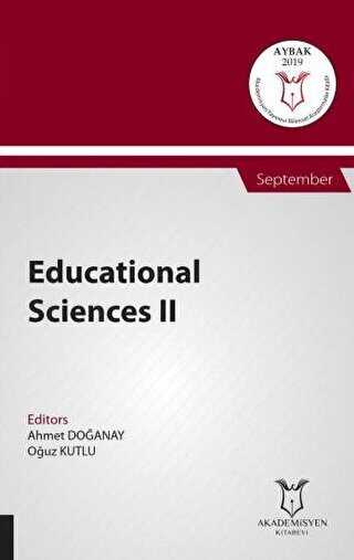Educational Sciences II AYBAK 2019 Eylül - Akademisyen Kitabevi