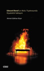 Edward Bond’un Akılcı Tiyatrosunda Diyalektik Yaklaşım - Çizgi Kitabevi Yayınları