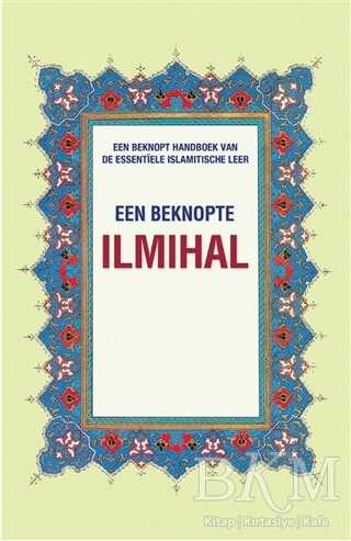 Een Beknopte Ilmıhal - Fazilet Neşriyat