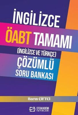 Efe Akademi Yayınları İngilizce ÖABT Tamamı İngilizce ve Türkçe Çözümlü Soru Bankası
