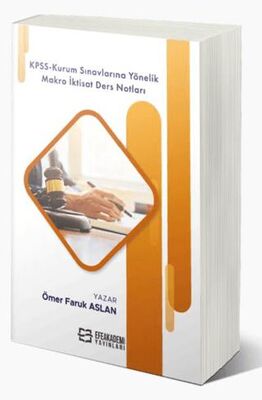 Efe Akademi Yayınları KPSS-Kurum Sınavlarına Yöneli·k Makro İkti·sat Ders Notları - 1