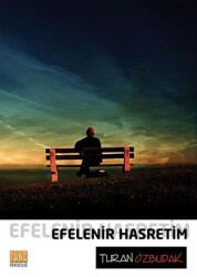 Efelenir Hasretim - Tunç Yayıncılık