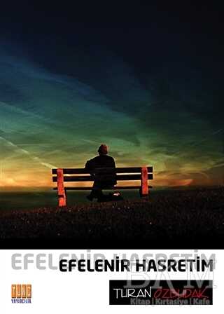 Efelenir Hasretim - Tunç Yayıncılık
