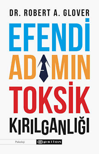 Efendi Adamın Toksik Kırılganlığı - 1