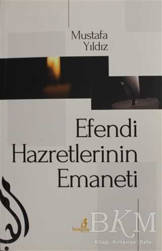 Efendi Hazretlerinin Emaneti - Bengisu Yayınları