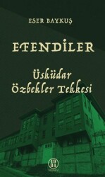 Efendiler - Üsküdar Özbekler Tekkesi - 1984 Yayınevi