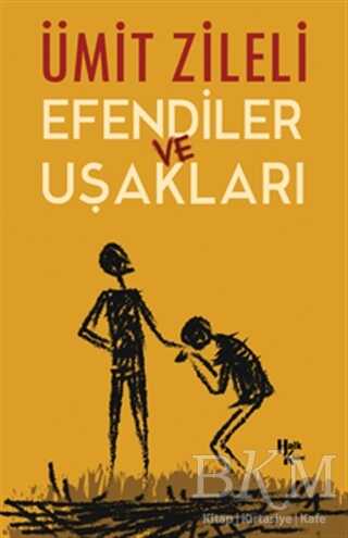 Efendiler ve Uşakları - Halk Kitabevi
