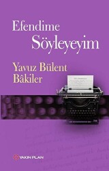 Efendime Söyleyeyim - Yakın Plan Yayınları