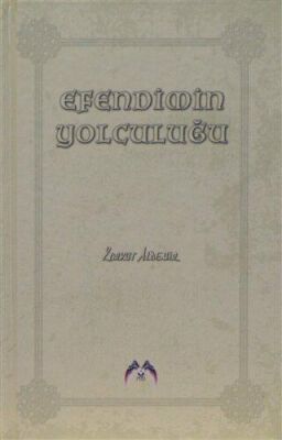 Efendimin Yolculuğu - 1