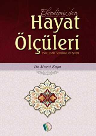 Efendimiz`den Hayat Ölçüleri - 1