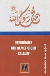 Efendimize Bir Demet Çiçek Salavat - Buruç Yayınları