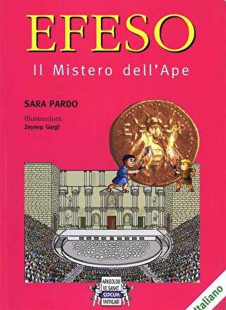 EFESO - Il Mistero dell`Ape - Arkeoloji ve Sanat Yayınları