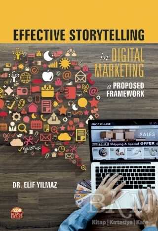 Effective Storytelling in Digital Marketing: A Proposed Framework - Nobel Bilimsel Eserler