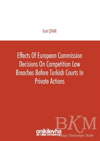 Effects of European Commission Decisions on Competition Law Breaches before Turkish Courts in Private Actions