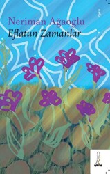 Eflatun Zamanlar - Şyk Kitap