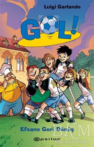 Efsane Geri Dönüş - Gol 9 - Epsilon Yayınevi