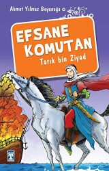 Efsane Komutan Tarık Bin Ziyad - İlk Genç Timaş