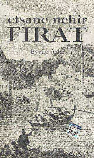 Efsane Nehir Fırat - İlke Yayıncılık