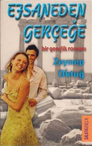 Efsaneden Gerçeğe - Galata Yayıncılık