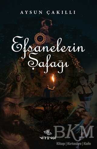 Efsanelerin Şafağı - Nirengi Yayınları