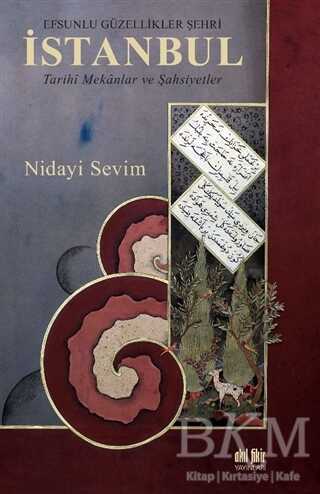Efsunlu Güzellikler Şehri İstanbul - Akıl Fikir Yayınları