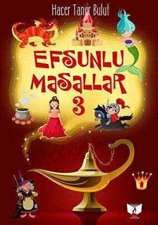 Efsunlu Masallar 3 - Ateş Yayınları