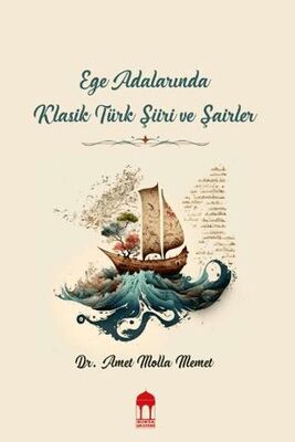 Ege Adalarında Klasik Türk Şiiri ve Şairler