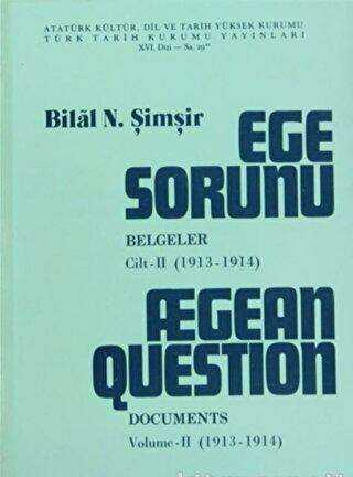 Ege Sorunu Belgeler Cilt: 2 - Aegean Question Documents Volume: 2